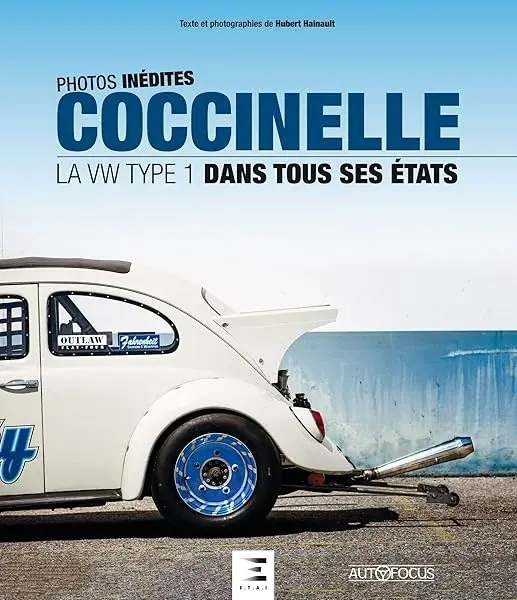 COCCINELLE, La Volkswagen Type 1 dans tous ses Etats