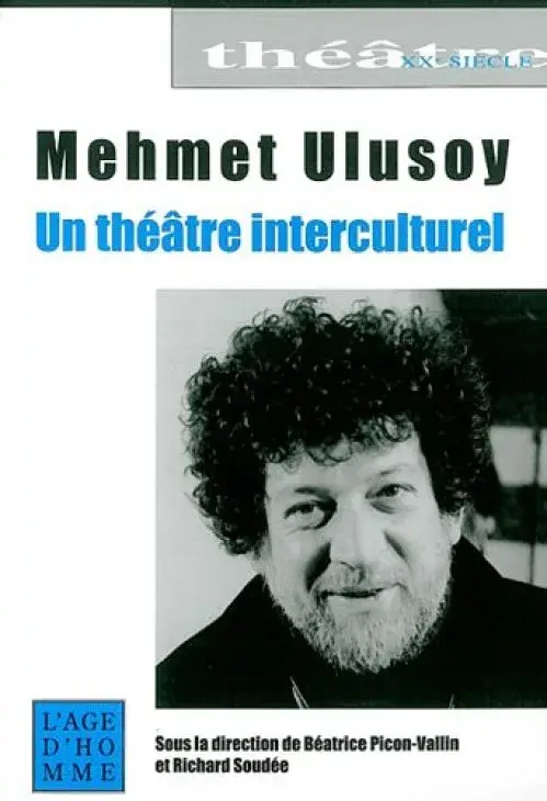 Mehmet Ulusoy : Un théâtre interculturel