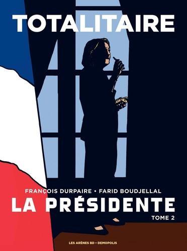 La Présidente tome 2 : Totalitaire: TOTALITAIRE