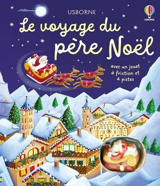 Le voyage du père Noël - Livre avec jouet à friction - Dès 3 ans