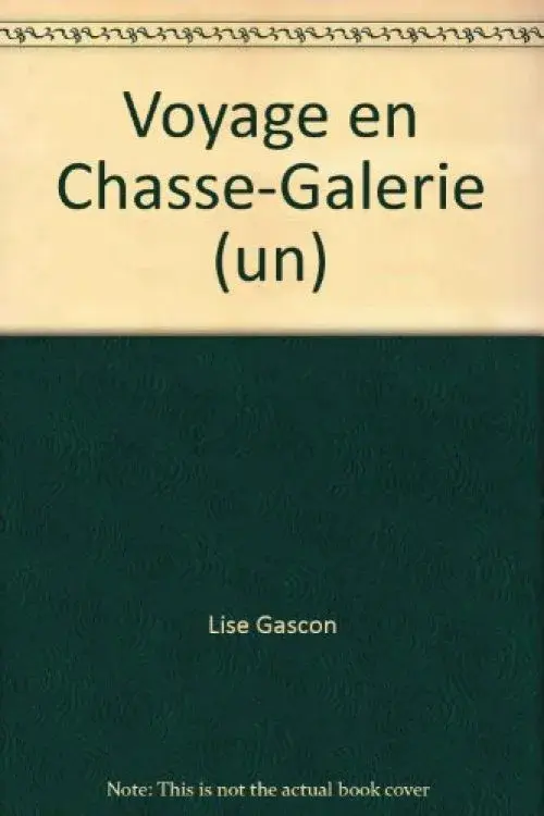 Voyage en Chasse-Galerie (un)