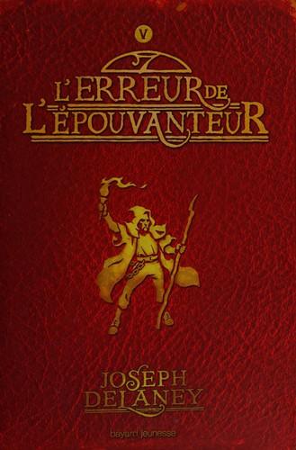 L'Épouvanteur, Tome 5 : L'erreur de l'Épouvanteur