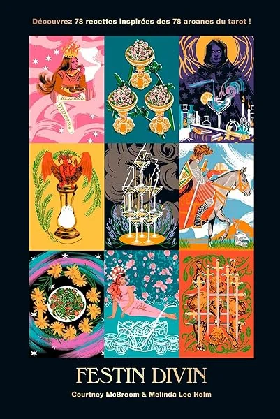 Festin Divin: Découvrez 78 recettes inspirées des 78 arcanes du tarot !