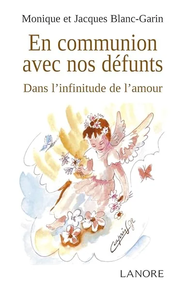 En communion avec nos défunts - Dans l'infinitude de l'amour
