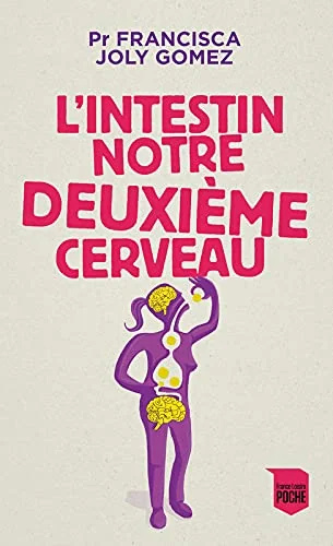 L'INTESTIN NOTRE DEUXIÔME CERVEAU