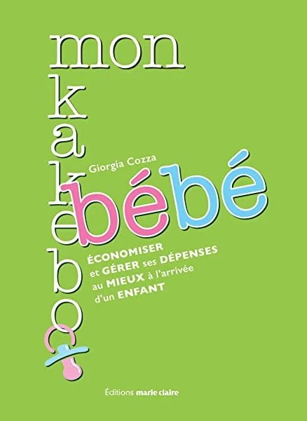 Mon kakebo bébé: économiser et gérer ses dépenses au mieux à l'arrivée d'un enfant