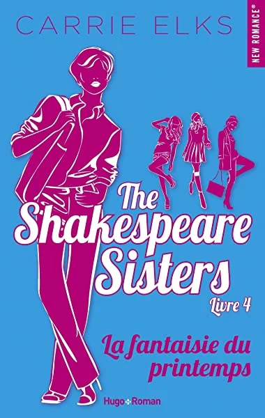 The Shakespeare sisters - tome 4 La fantaisie du printemps (4)