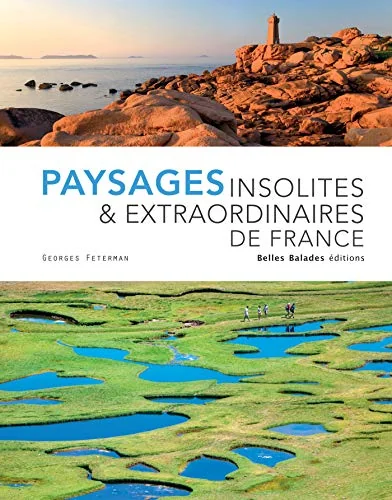 Paysages insolites & extraordinaires de France - Edition prestige