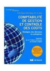 Comptabilité de gestion et contrôle des coûts stratégies des décisions en entreprises