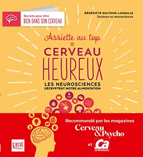 Assiette au top = cerveau heureux : Les neurosciences décryptent notre alimentation