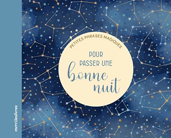 Petites phrases magiques - Pour passer une bonne nuit