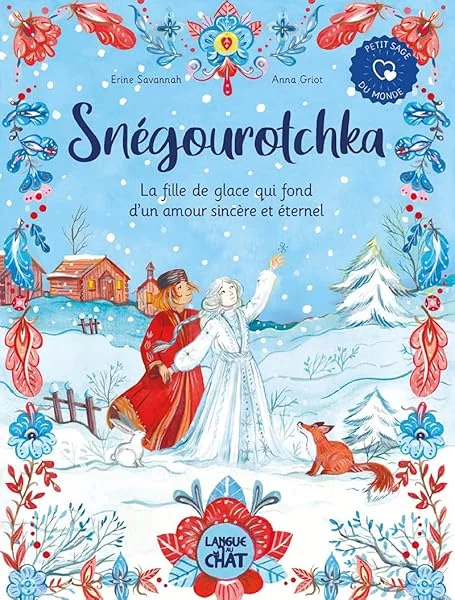 Snégourotchka : La fille de glace qui fond d'un amour sincère et éternel - Conte philosophique - Dès 2 ans