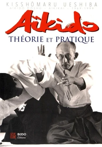 Aïkido : Théorie et pratique