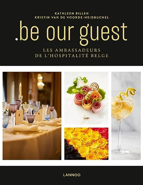Be Our Guest : les Ambassadeurs de l'Hospitalite Belge