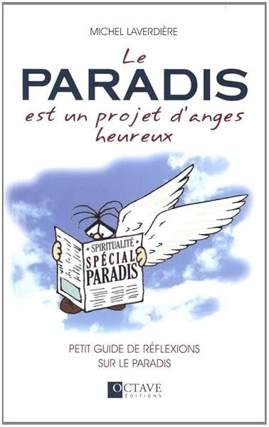Le Paradis est un projet d'anges heureux
