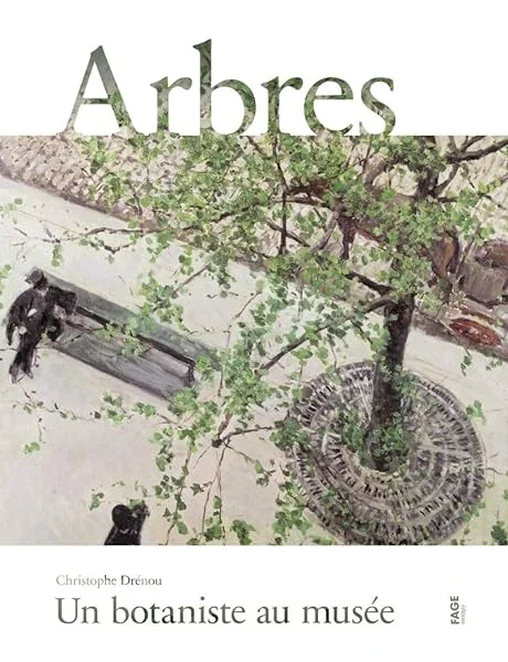 Arbres: Un botaniste au musée
