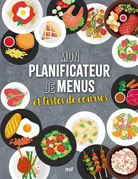 Mon planificateur de menus et listes de courses: avec les fruits et les légumes de saison !
