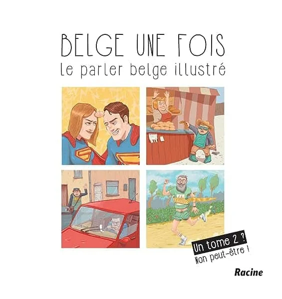 Belge une fois (tome 2): Un tome 2? Non peut-être!