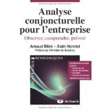 Analyse conjoncturelle pour l'entreprise: Observer, comprendre, prévoir