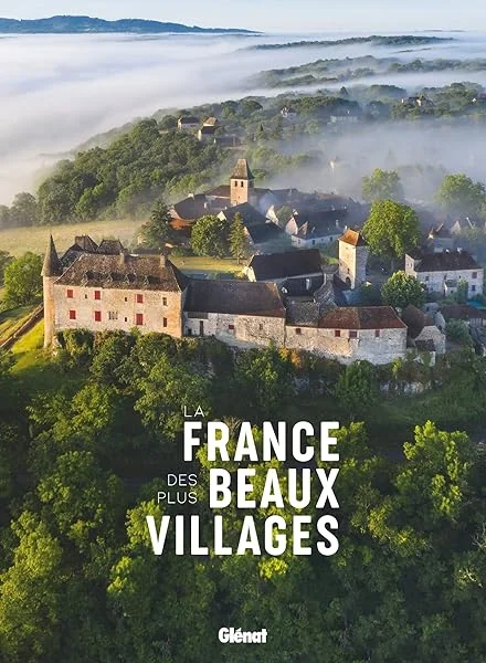 La France des plus beaux villages 2e ED