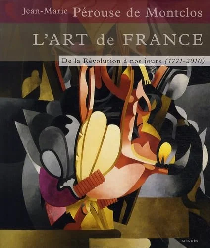 L'Art de France - Tome 3 De la Révolution à nos jours (1771-2010) (3)