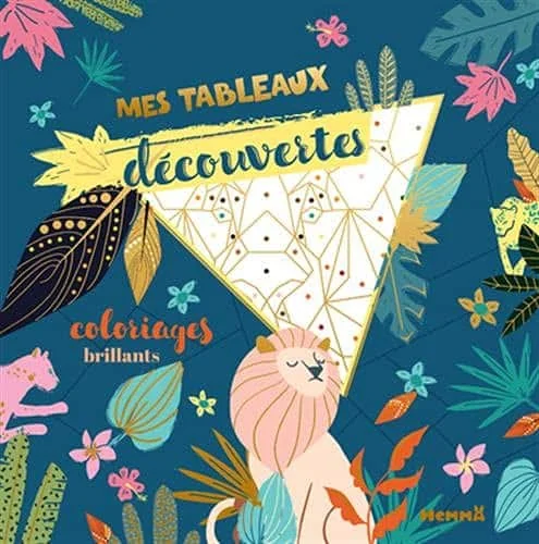 Mes tableaux découvertes - Coloriages brillants - Tableaux avec dorure - dès 7 ans