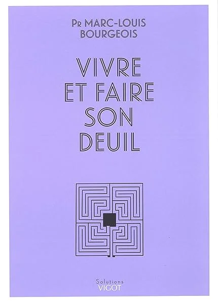 VIVRE ET FAIRE SON DEUIL