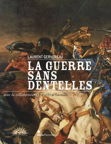 LA GUERRE SANS DENTELLES.