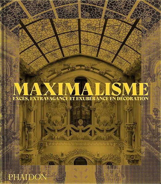 Maximalisme: Excès, extravagance et exubérance en décoration