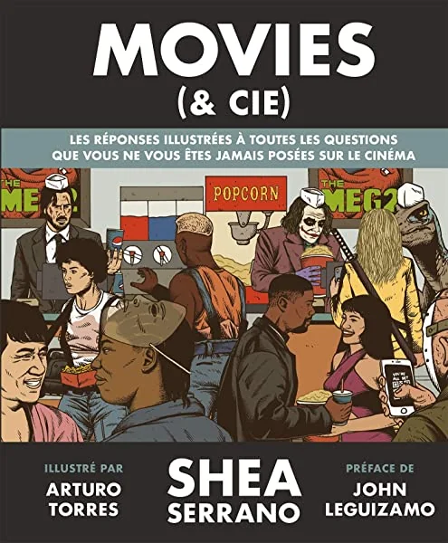 Movies (& cie): Les réponses illustrées à toutes les questions que vous ne vous êtes jamais posées