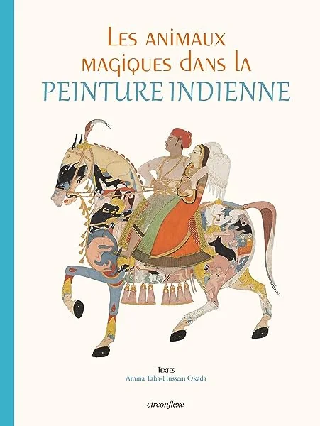 Couverture de Les animaux magiques dans la peinture indienne