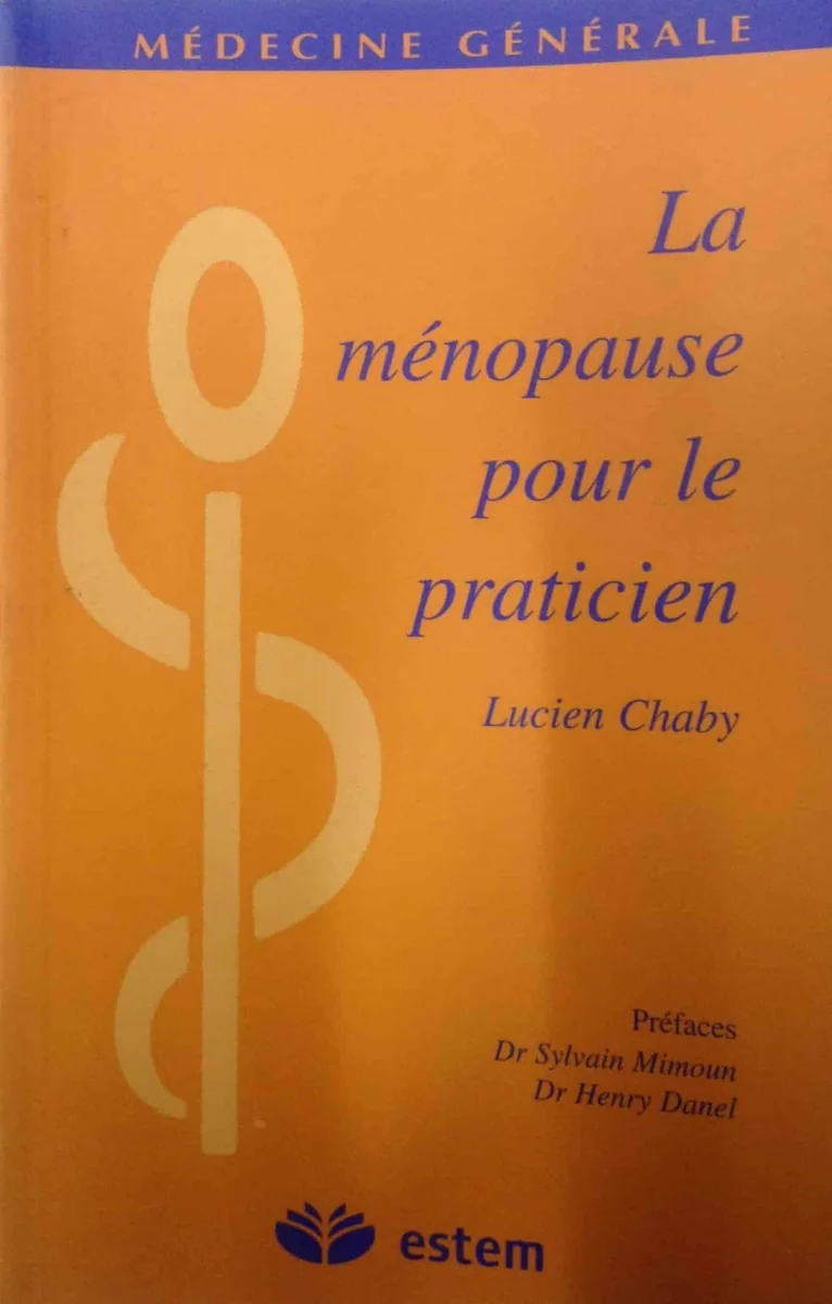 La menopause pour le praticien - chaby/la menopause pour le praticien/