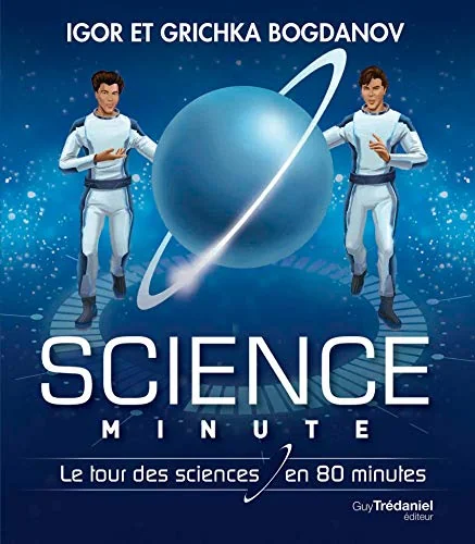 Science Minute Broch - Le tour de la science en 80 minutes