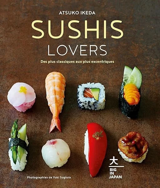 Sushis Lovers: Des plus classiques aux plus excentriques