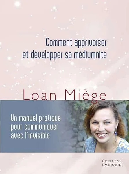 Comment apprivoiser et développer sa médiumnité