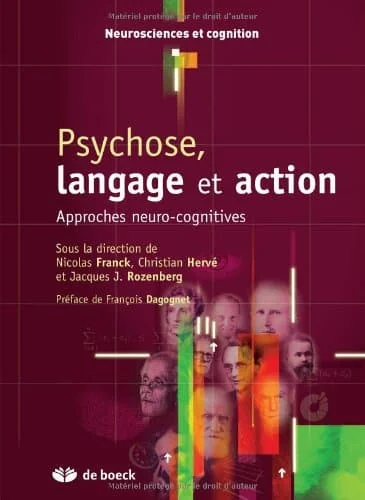 Psychose, langage et action : Approches neuro-cognitives