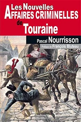TOURAINE NOUVELLES AFFAIRES CRIMINELLES