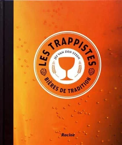 Les trappistes : Bières de tradition