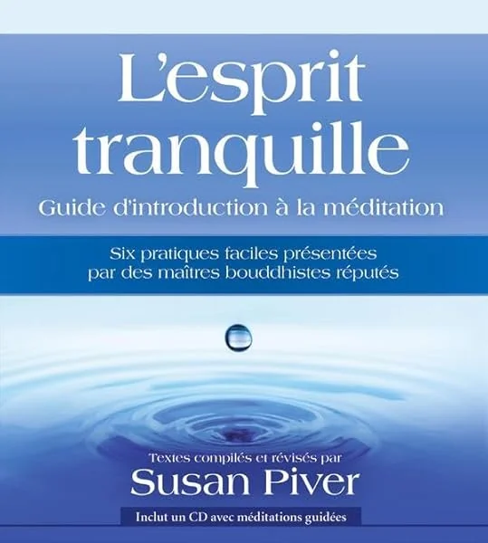 L'esprit tranquille - Guide d'introduction à la méditation - Livre + CD MP3