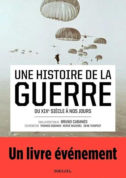 Une histoire de la guerre: Du XIXe siècle à nos jours
