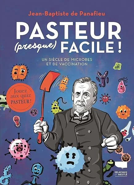 Pasteur (presque) facile !