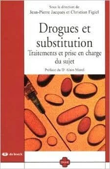 Drogues et substitution : Traitements et prise en charge du sujet