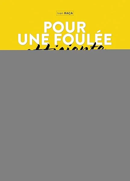 Pour une foulée efficiente: De l'amélioration des performances à prévention des blessures en course à pied