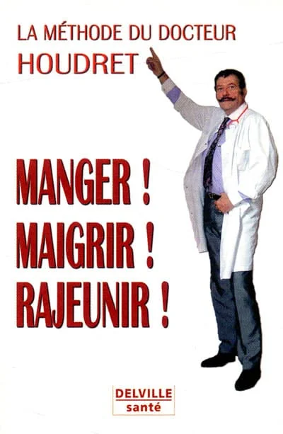 Méthode Houdret - Manger. maigrir. rajeunir