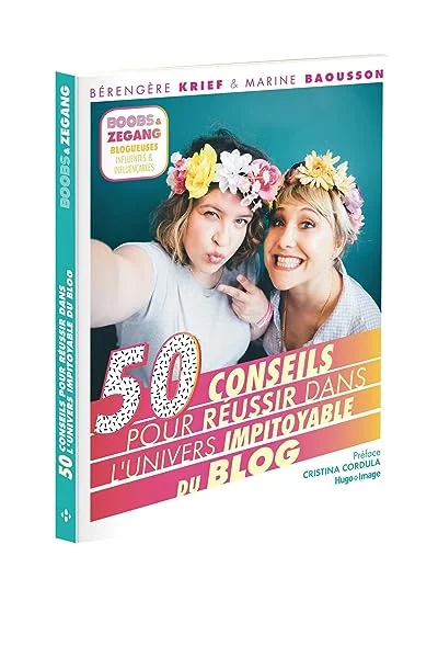 50 conseils pour réussir dans l'univers impitoyable du blog