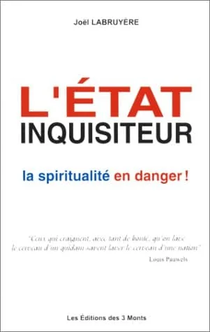 L'état inquisiteur - La spiritualité en danger !