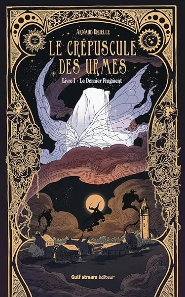 Le Crépuscule des Urmes - Livre 1 Le Dernier Fragment