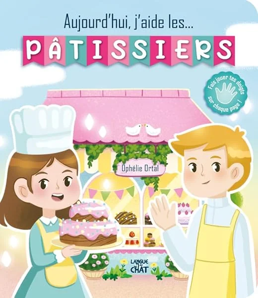 Je peux tout faire - Aujourd'hui, j'aide... les pâtissiers - Livre d'éveil - Dès 24 mois