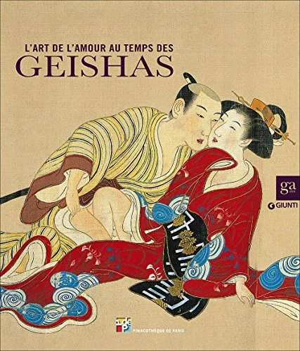 L'art de l'amour au temps des geishas