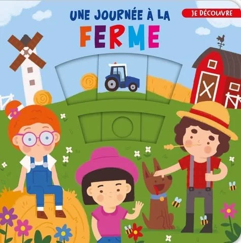 DÉCOUVRE...UNE JOURNÉE À LA FERME
